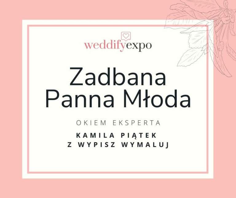 Read more about the article Zadbana Panna Młoda!